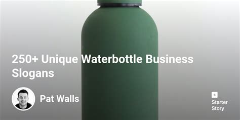 250 Unique Waterbottle Business Slogans Starter Story 250 Unique Waterbottle Business Slogans Starter Story