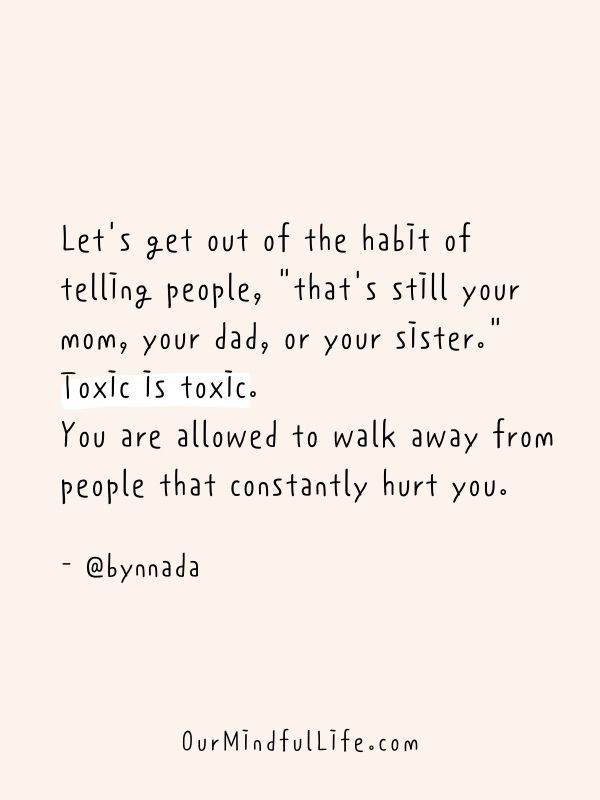 27 Toxic Family Quotes To Walk Away From Toxic Family Members 27 Toxic Family Quotes To Walk Away From Toxic Family Members