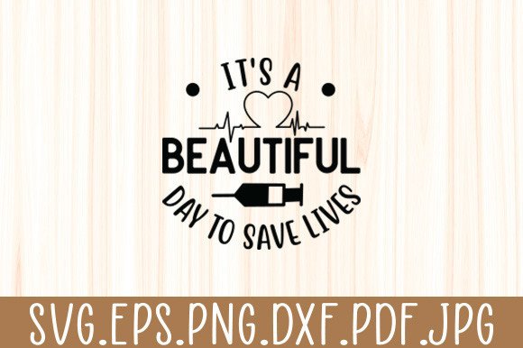 It S A Beautiful Day To Save Lives Svg Graphic By Svg Den Creative Fabrica