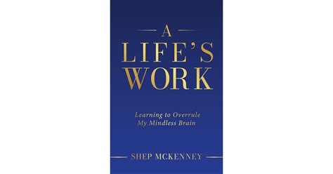 Shep Mckenney Shares Intimate And Candid Details In New Book Revealing A New Way Of Using Our Brains Shep Mckenney Shares Intimate And Candid Details In New Book Revealing A New Way Of Using Our Brains